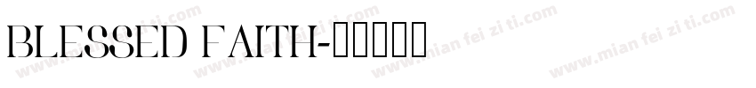 BLESSED FAITH字体转换